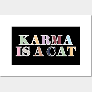 Karma Is A Cat Posters and Art